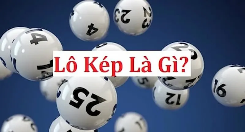 Lô kép là một thuật ngữ phổ biến trong lô đề chỉ những con lô có hai số giống hệt nhau